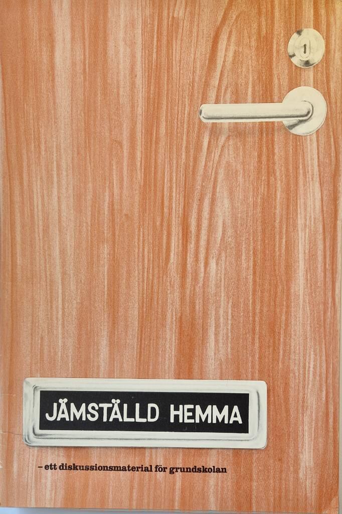 J&auml;mst&auml;lld hemma : ett diskussionsmaterial f&ouml;r grundskolan och gymnasieskolan
