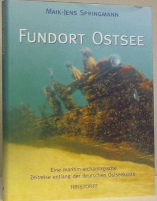 Fundort Ostsee - eine maritim-arch&auml;ologische Zeitreise entlang der deutschen Ostseek&uuml;ste