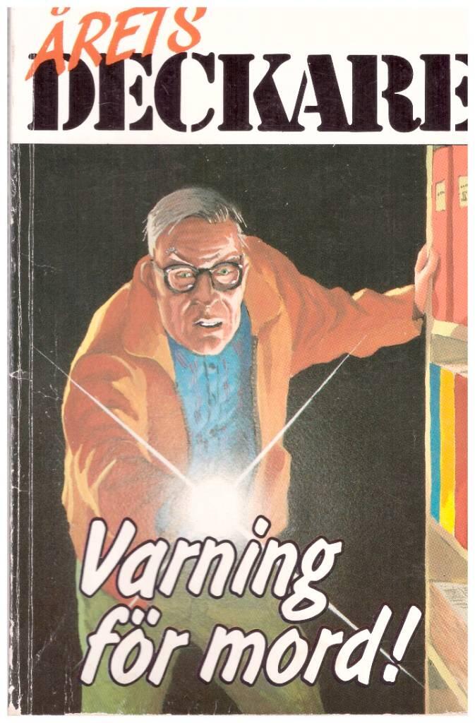 Varning f&ouml;r mord : [&aring;rets deckare]