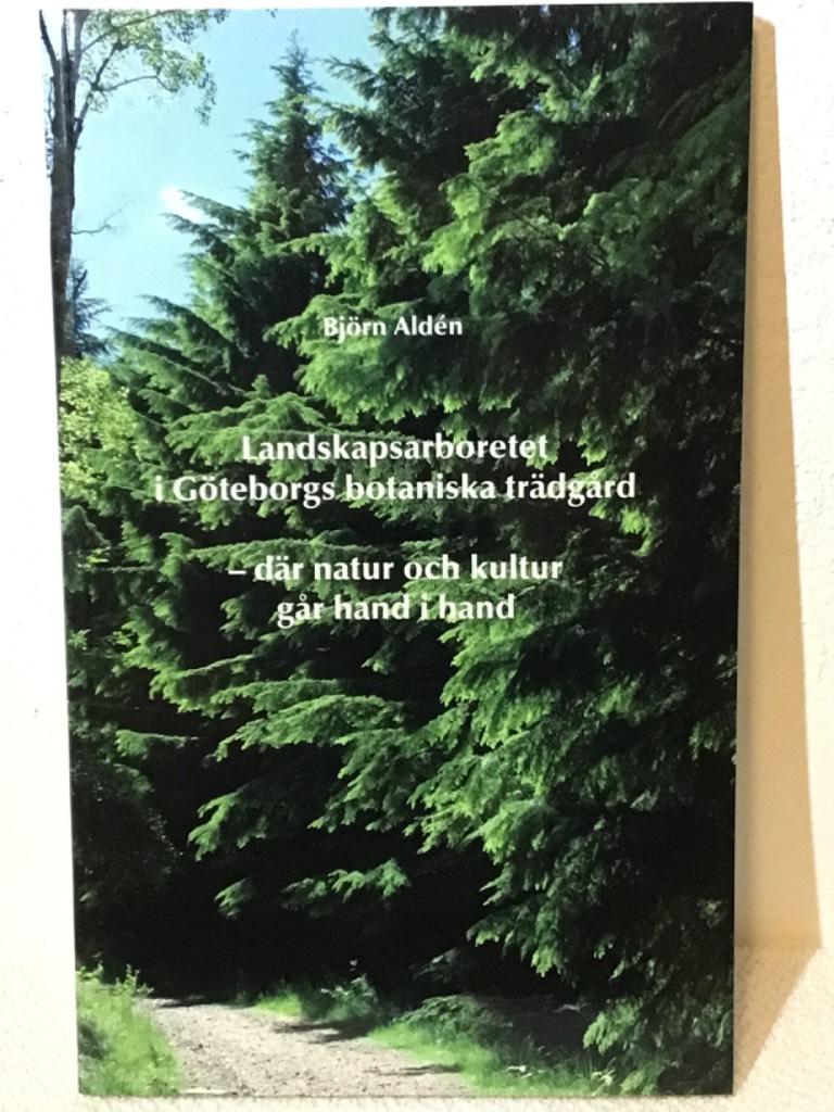Landskapsarboretet i G&ouml;teborgs botaniska tr&auml;dg&aring;rd