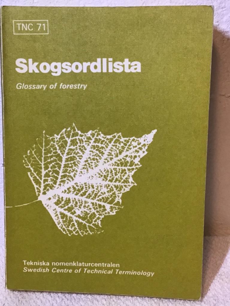 Skogsordlista - Sv-E = Glossary of forestry : Sv-E