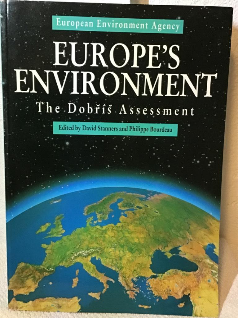 Europe's environment - the Dobříš Assessment : the report on the state of the pan-European environment requested by the environment ministers for the whole of Europe at the ministerial conference held at Dobříš Castle, Czechoslovakia, June 1991