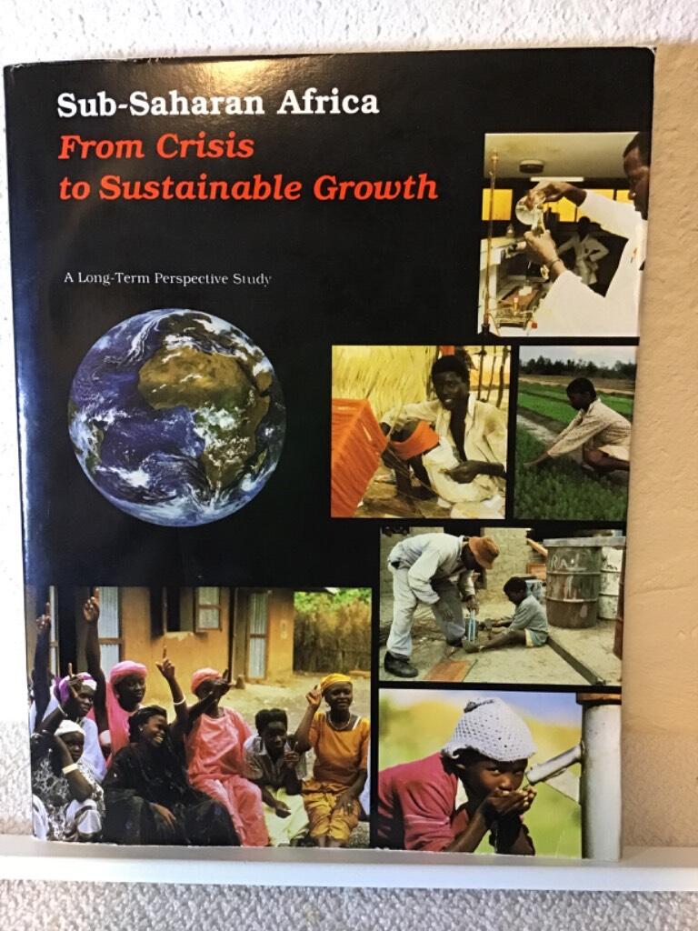 Sub-Saharan Africa - from crisis to sustainable growth : a long-term perspective study