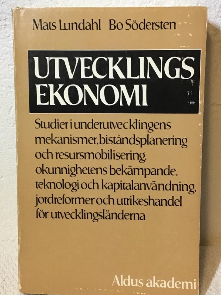 Utvecklingsekonomi : studier i underutvecklingens mekanismer, bist&aring;ndsplanering och resursmobilisering, okunnighetens bek&auml;mpande, teknologi och kapitalanv&auml;ndning, jordreformer och utrikeshandel f&ouml;r u-l&auml;nderna