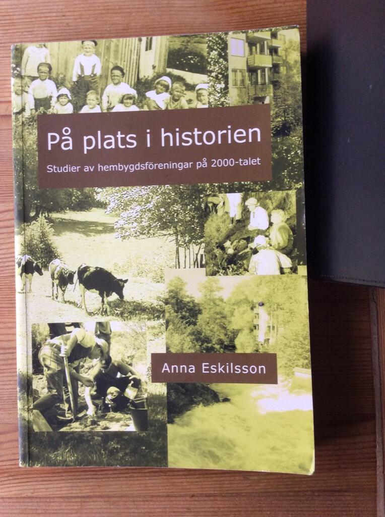 På plats i historien [Elektronisk resurs] : Studier av hembygsföreningar på 2000-talet