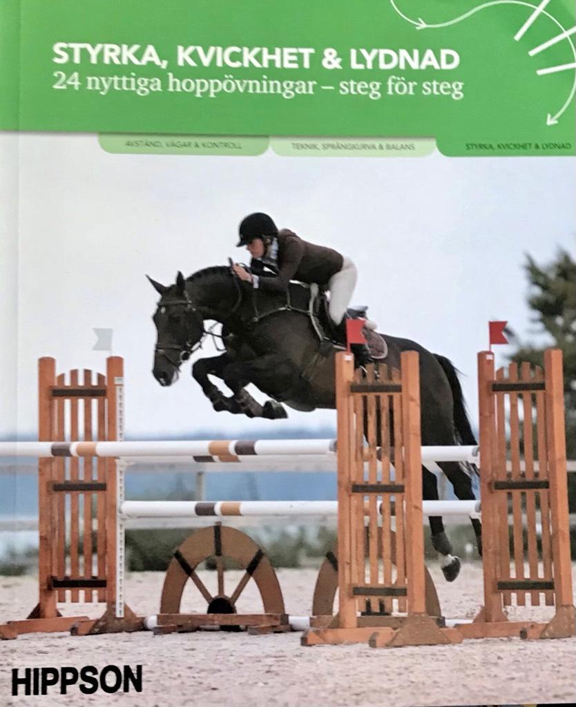 Styrka, kvickhet & lydnad : 24 nyttiga hopp&ouml;vningar - steg f&ouml;r steg : avst&aring;nd, v&auml;gar & kontroll : teknik, spr&aring;ngkurva