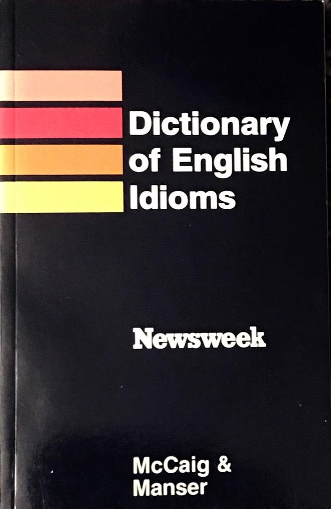 A learner's dictionary of English idioms