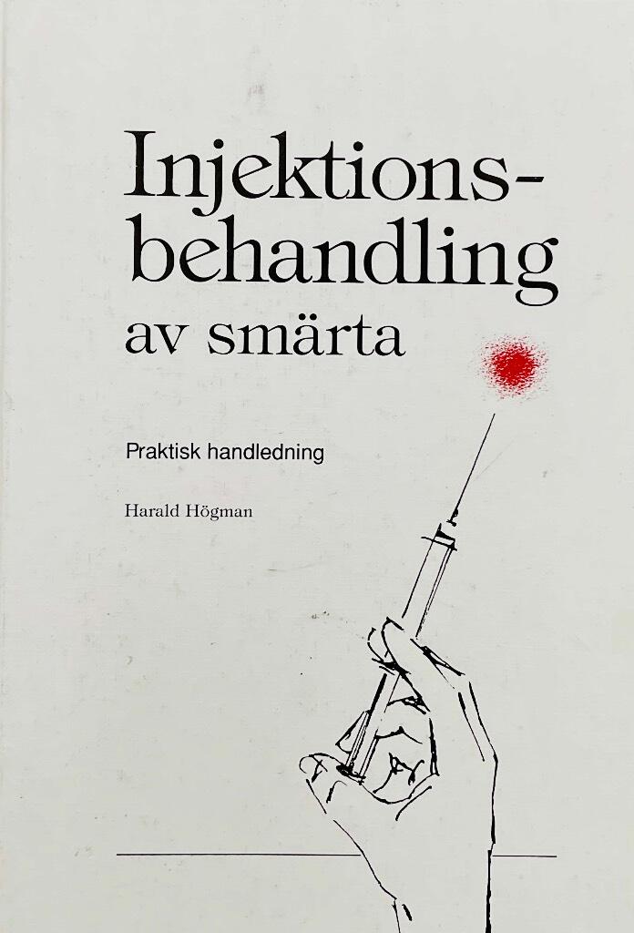 Injektionsbehandling av sm&auml;rta : praktisk handledning
