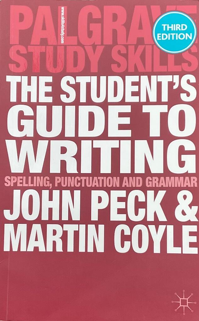 The student's guide to writing - spelling, punctuation and grammar