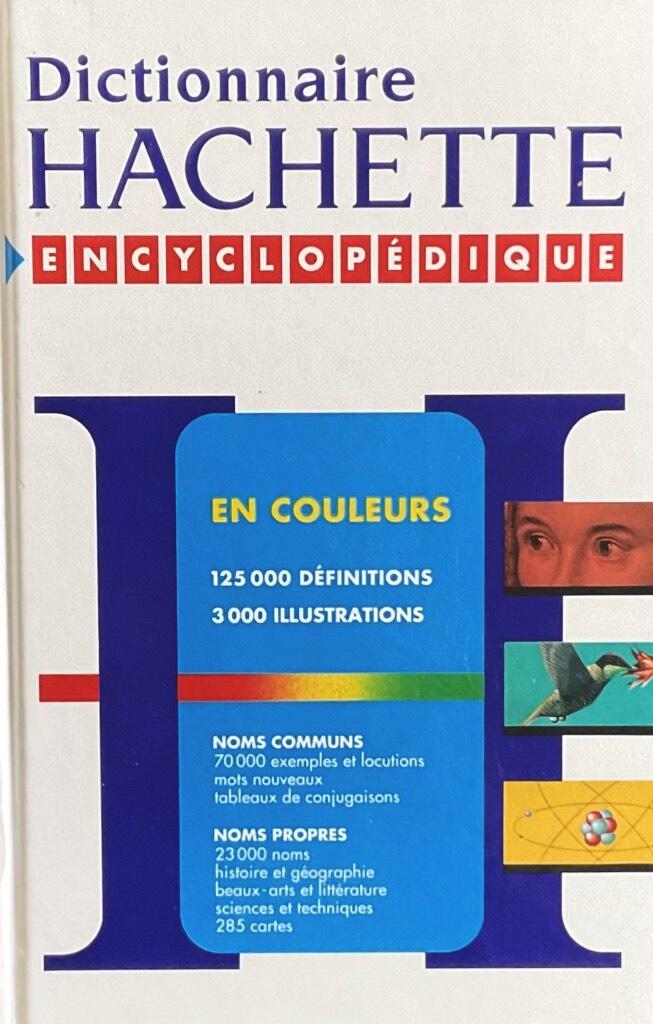 Dictionnaire Hachette - encyclop&eacute;dique illustr&eacute;