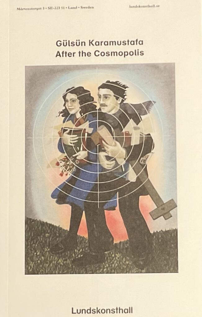 Gülsün Karamustafa - after the Cosmopolis