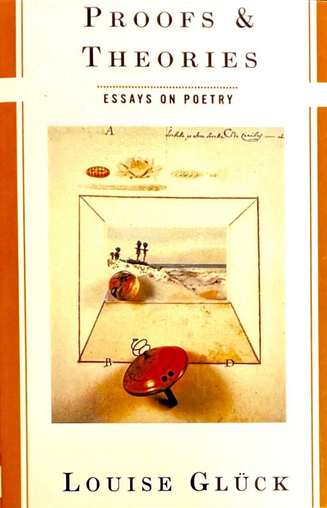 Proofs & theories - essays on poetry