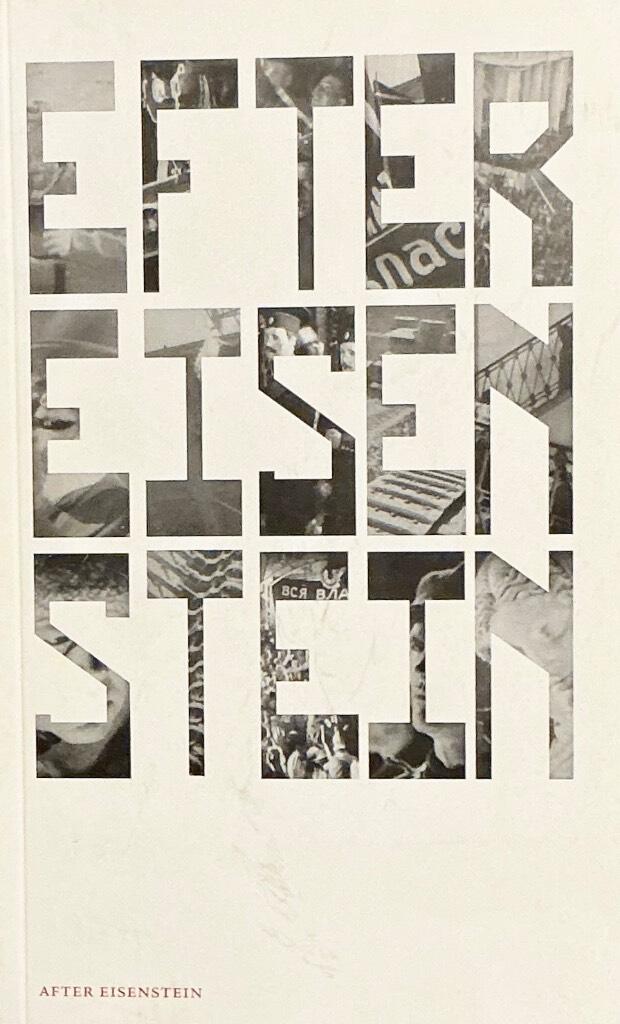 Efter Eisenstein : Sergej Eisenstein, Boris Michailov, Kira Muratova, Olga Tjernysjova