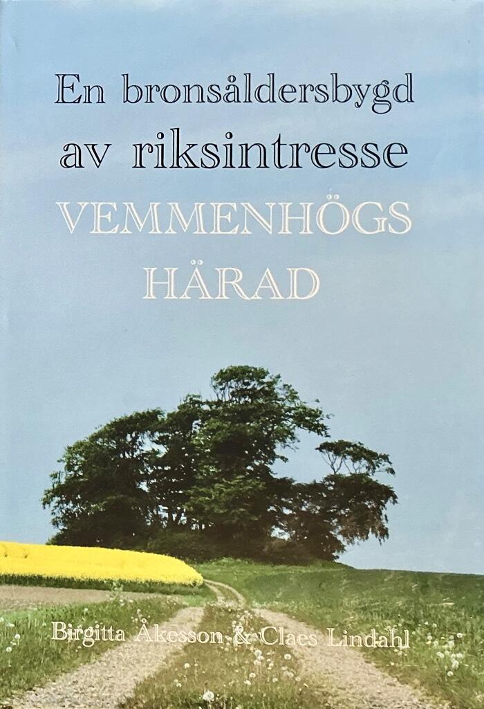 En brons&aring;ldersbygd av riksintresse - Vemmenh&ouml;gs h&auml;rad