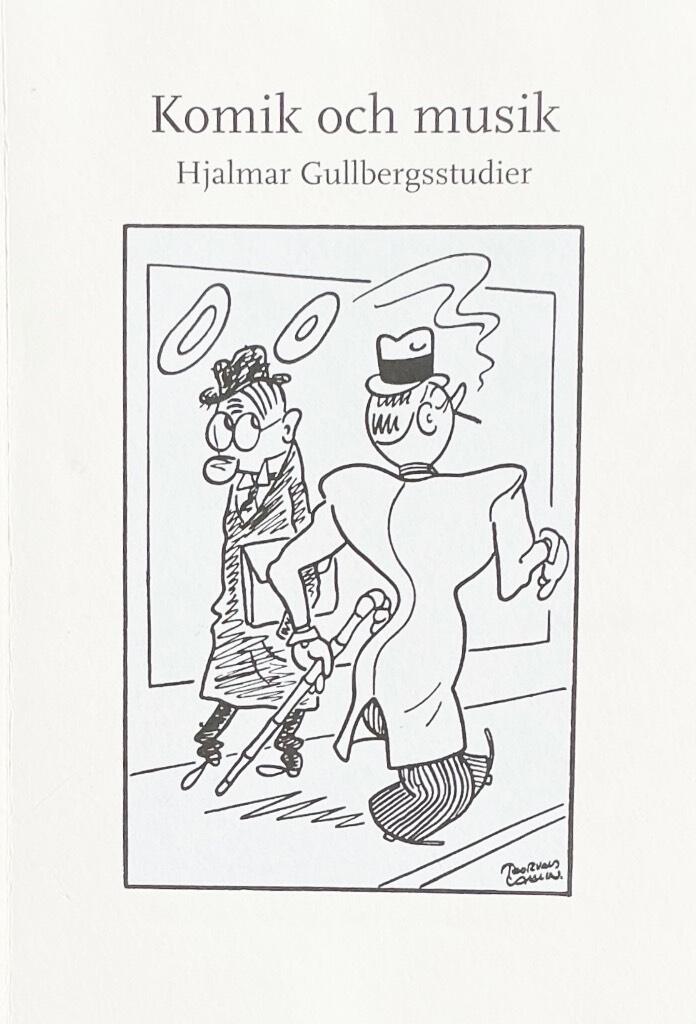 Komik och musik : Hjalmar Gullbergsstudier