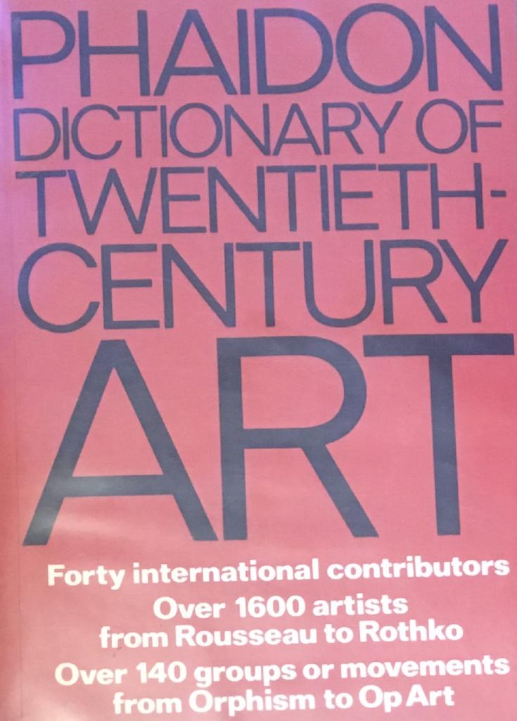 Phaidon dictionary of twentieth century art