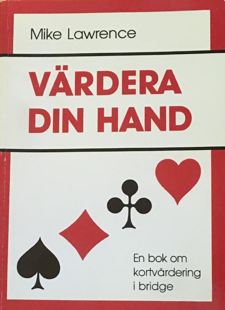 V&auml;rdera din hand : en bok om kortv&auml;rdering i bridge