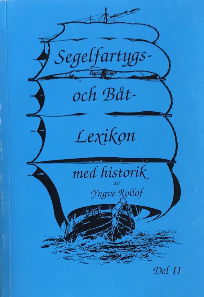 Segelfartygs- och b&aring;tlexikon med historik