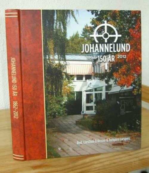 Johannelund 150 &aring;r : 1862-2012
