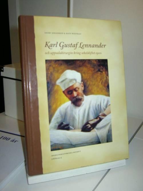Karl Gustaf Lennander och Uppsalakirurgin kring sekelskiftet 1900