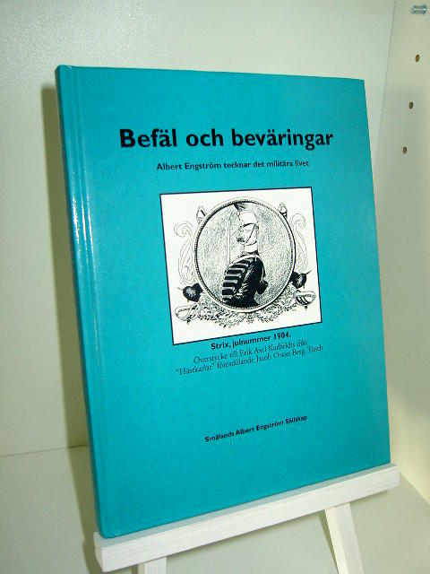 Bef&auml;l och bev&auml;ringar : Albert Engstr&ouml;m tecknar det milit&auml;ra livet