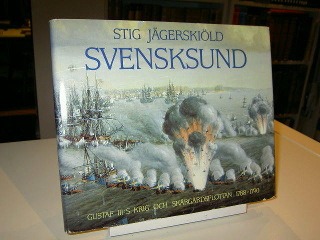 Svensksund : Gustav III:s krig och skärgårdsflottan 1788-1790