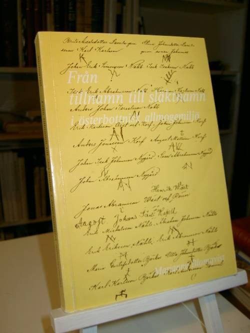 Från tillnamn till släktnamn i österbottnisk allmogemiljö : [From surnames to family names in rural Ostrobothnia]