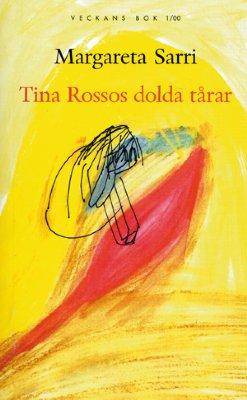 Tina Rossos dolda tårar