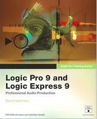 Logic Pro 9 and Logic Express 9 [Elektronisk resurs]