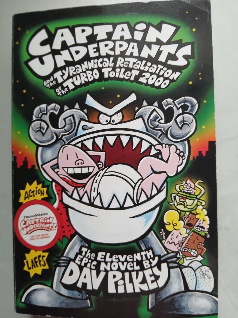 Captain Underpants and the tyrannical retaliation of the Turbo Toilet : the eleventh epic novel