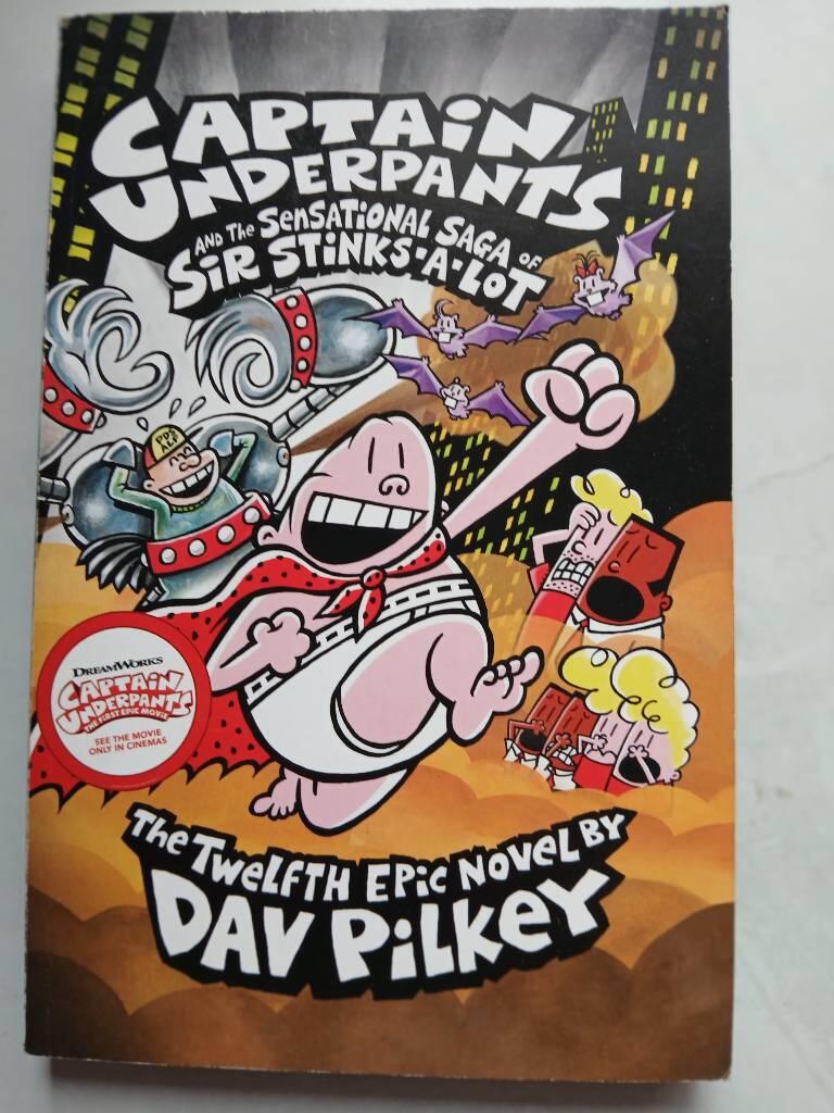 Captain Underpants and the sensational saga of Sir Stinks-a-lot : the twelfth epic novel