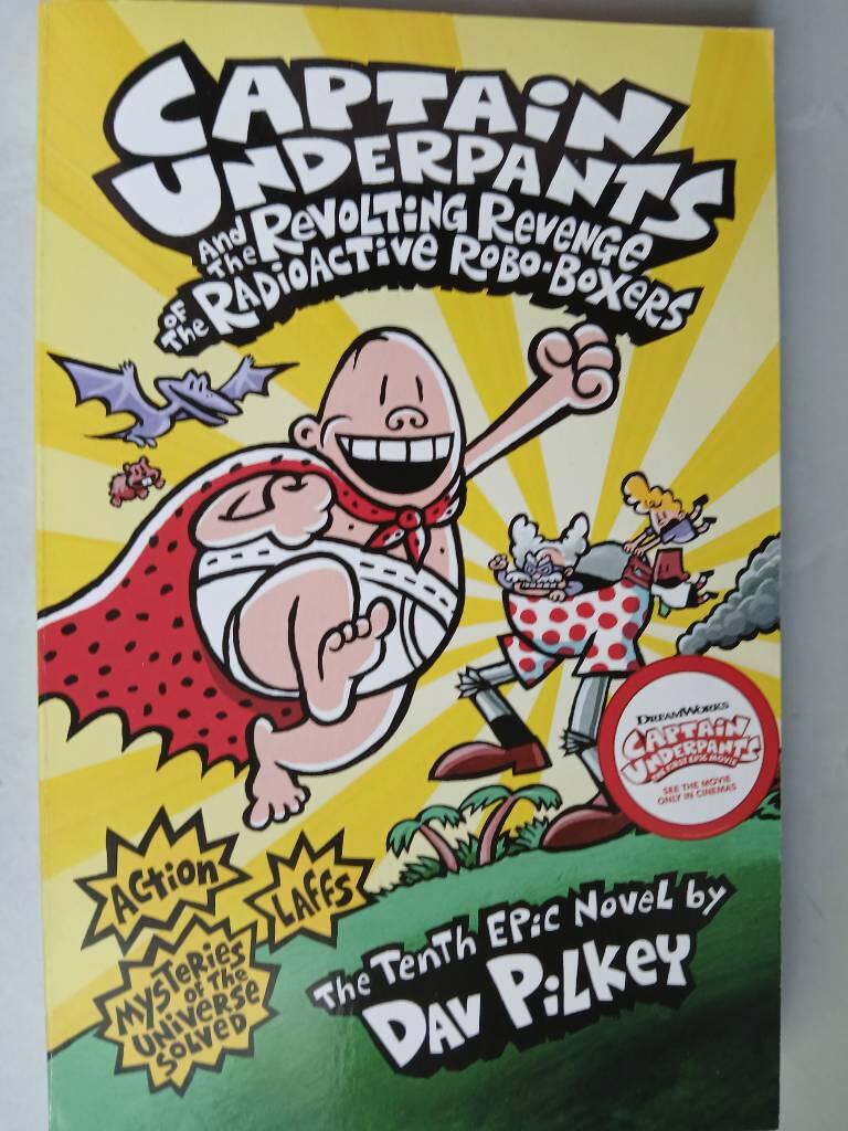Captain underpants and the revolting revenge of the radioactive robo-boxers