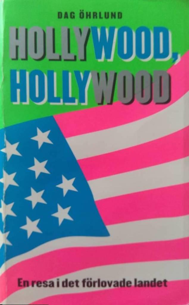 Hollywood, Hollywood : en resa i det f&ouml;rlovade landet