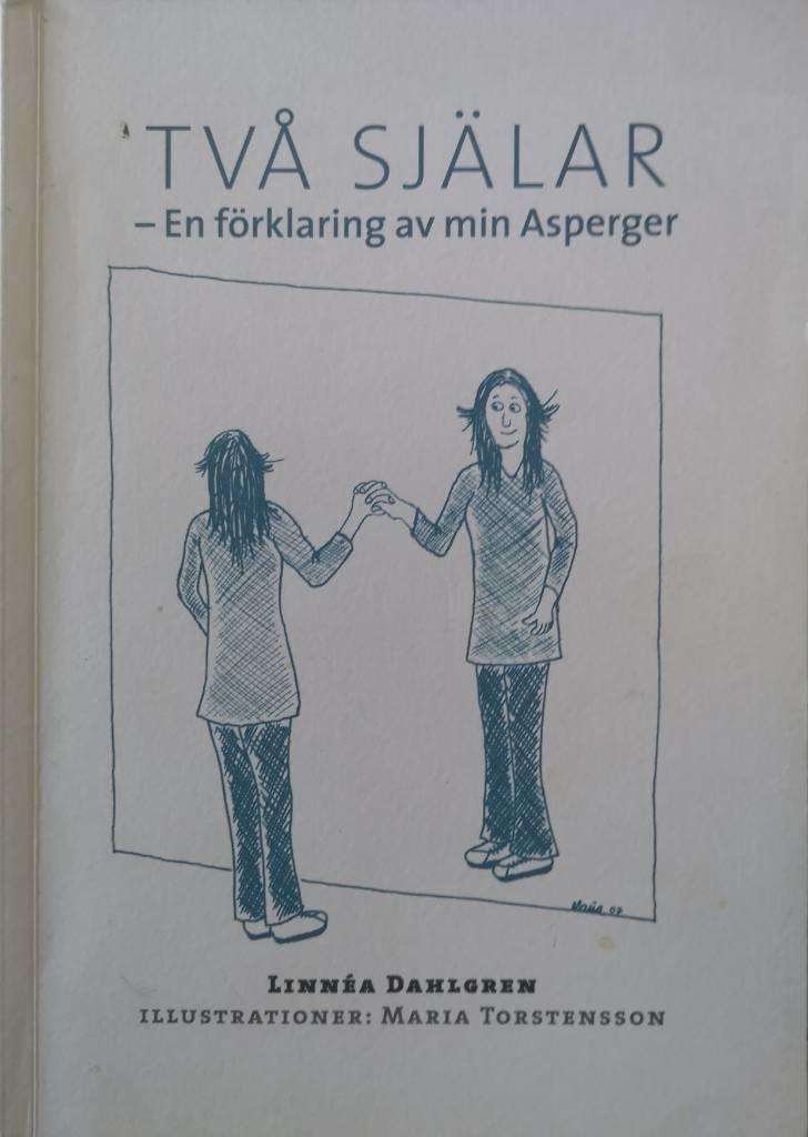 Tv&aring; sj&auml;lar : en f&ouml;rklaring av min Asperger
