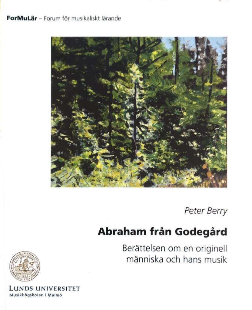 Abraham från Godegård : berättelsen om en originell människa och hans musik