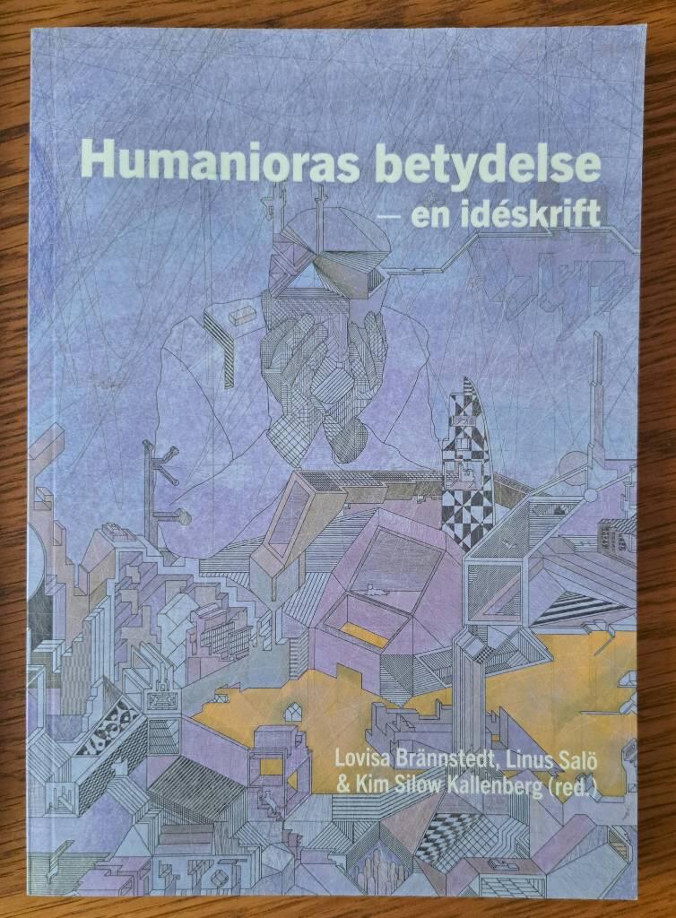 Humanioras betydelse - en id&eacute;skrift