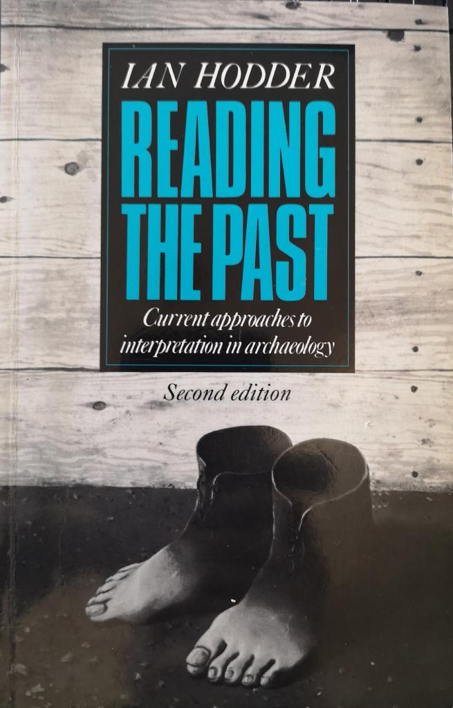 Reading the past : current approaches to interpretation in archaeology