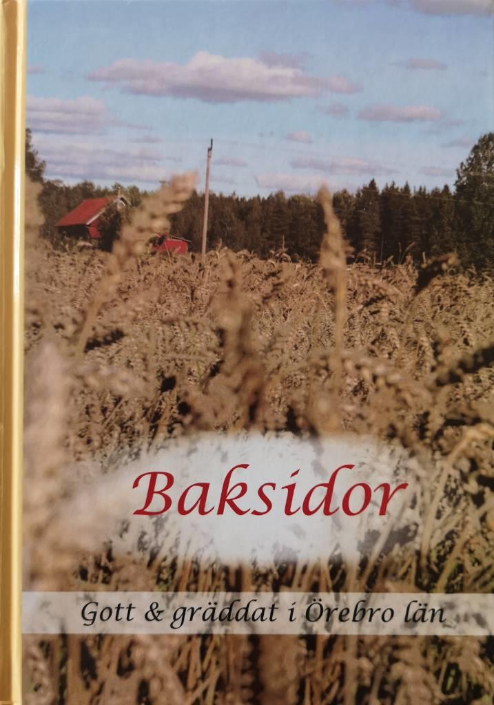 Baksidor : gott & gr&auml;ddat i &Ouml;rebro l&auml;n