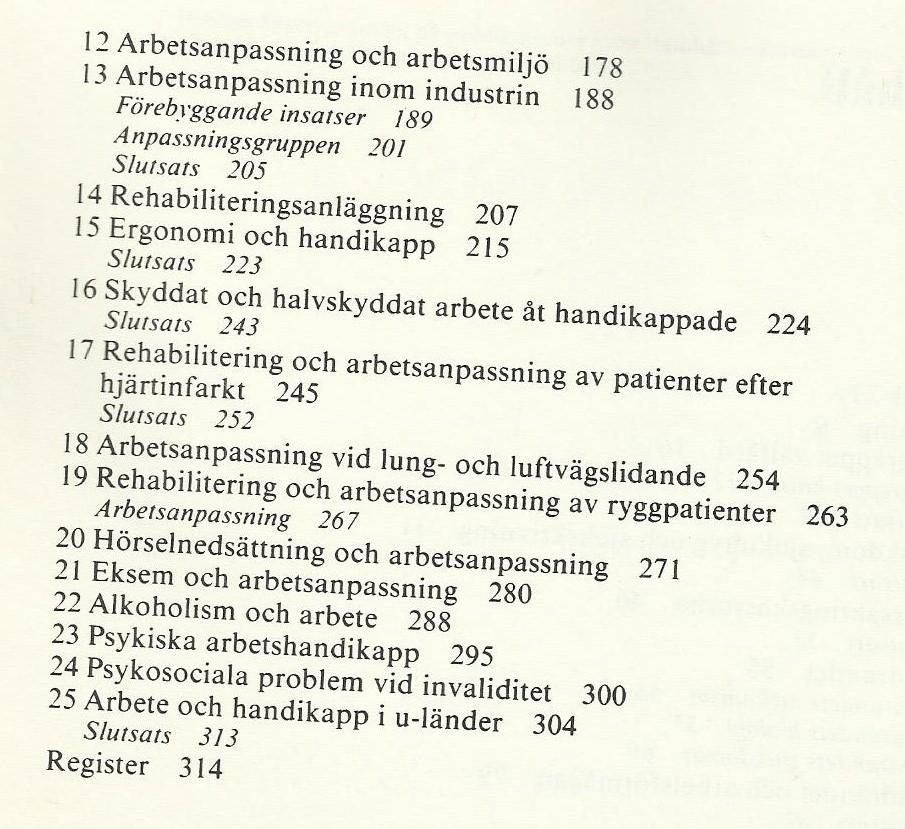 Den arbetande m&auml;nniskan - m&ouml;jligheter och m&aring;l vid h&auml;lsa och sjukdom, handikapp och &aring;lder