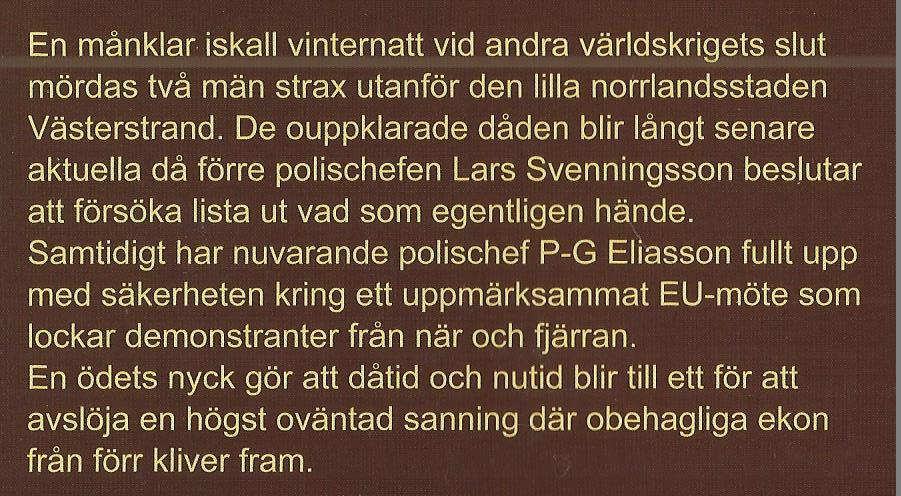 Det som göms i snö