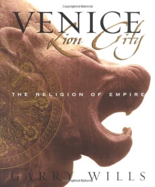 Venice - lion city : the religion of empire