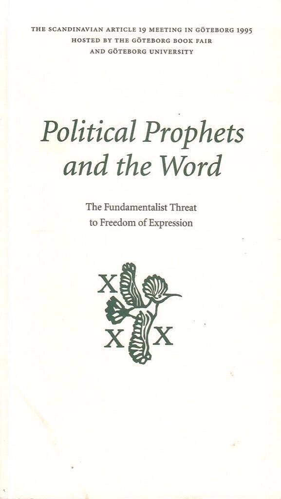 Political prophets and the word : the fundamentalist threat to freedom of expression
