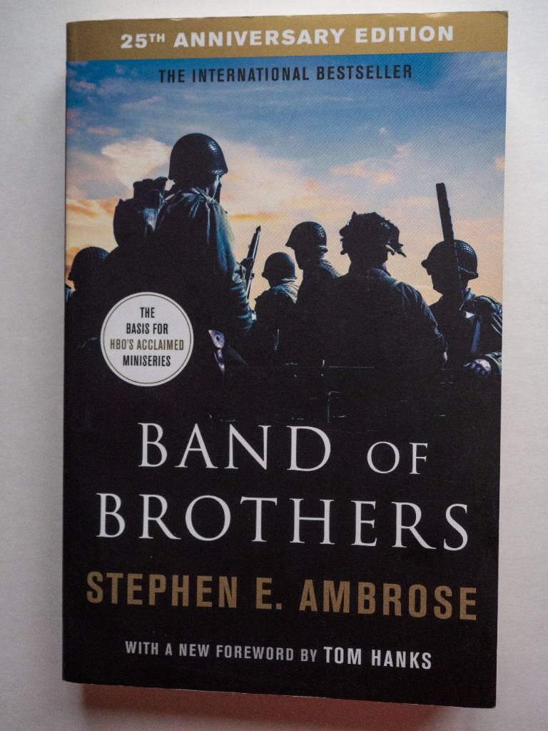 Band of brothers - E Company, 506th Regiment, 101st Airborne from Normandy to Hitler's Eagle's Nest