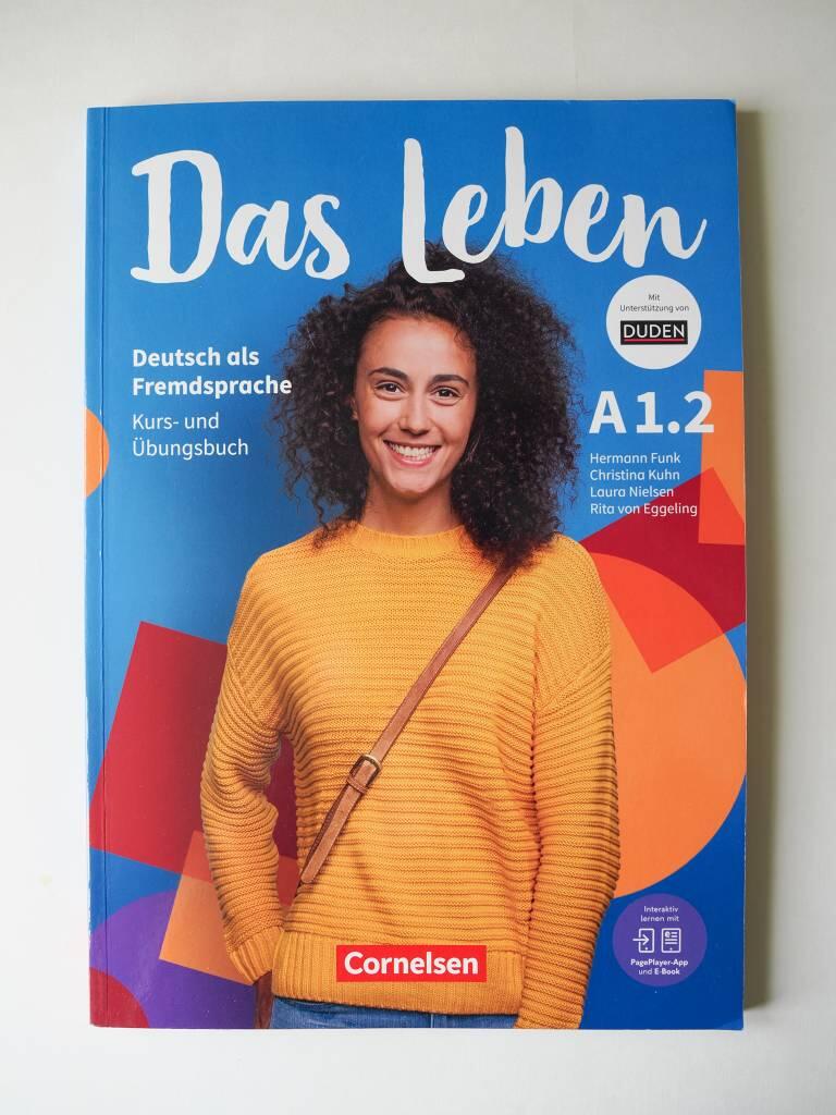 Das Leben - A1.2 : Deutsch als Fremdsprache : Kurs- und &Uuml;bungsbuch