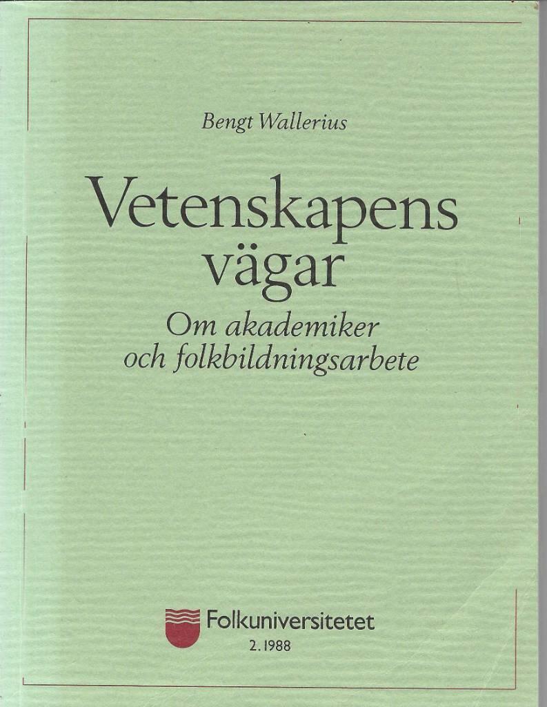 Vetenskapens vägar : om akademiker och folkbildningsarbete