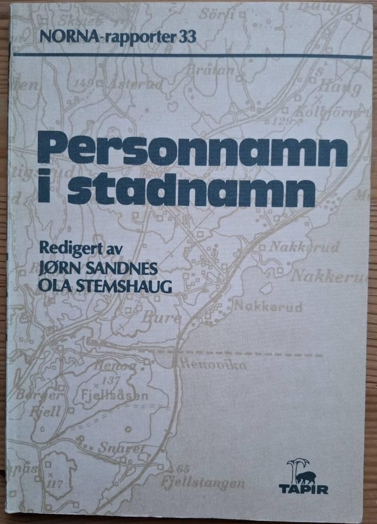 Personnamn i stadnamn : artikkelsamling fr&aring; NORNAs tolvte symposium i Trondheim 14.-16. mai 1984