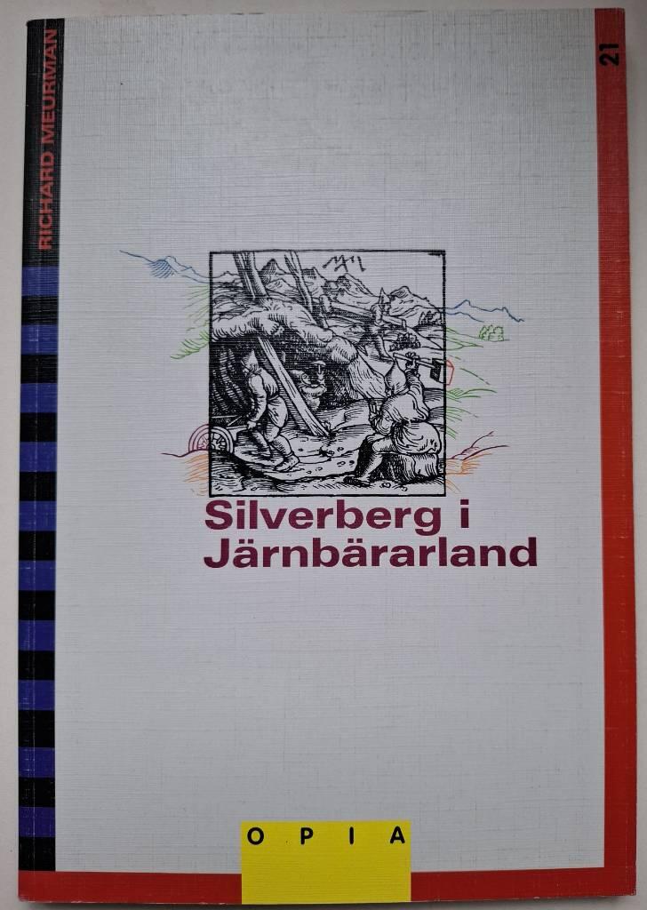 Silverberg i J&auml;rnb&auml;rarland - bergshanteringens begynnelse i ljuset av Schmidt testhammardateringar