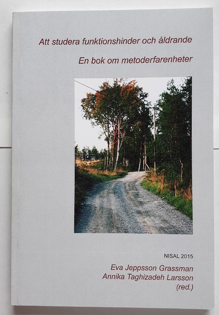 Att studera funktionshinder och &aring;ldrande : en bok om metoderfarenheter
