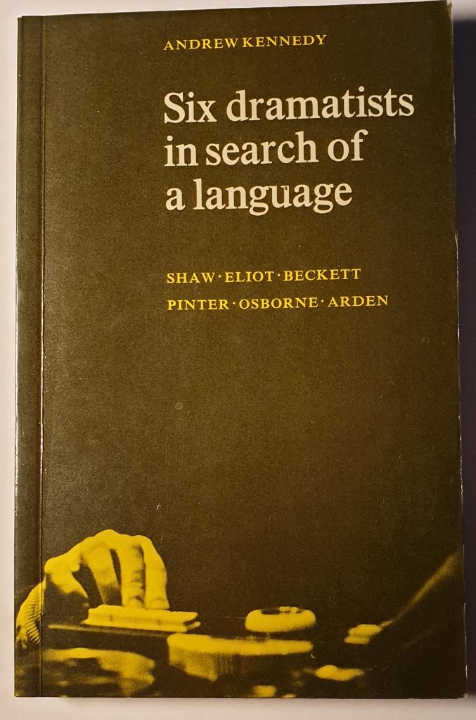 Six dramatists in search of a language : studies in dramatic language