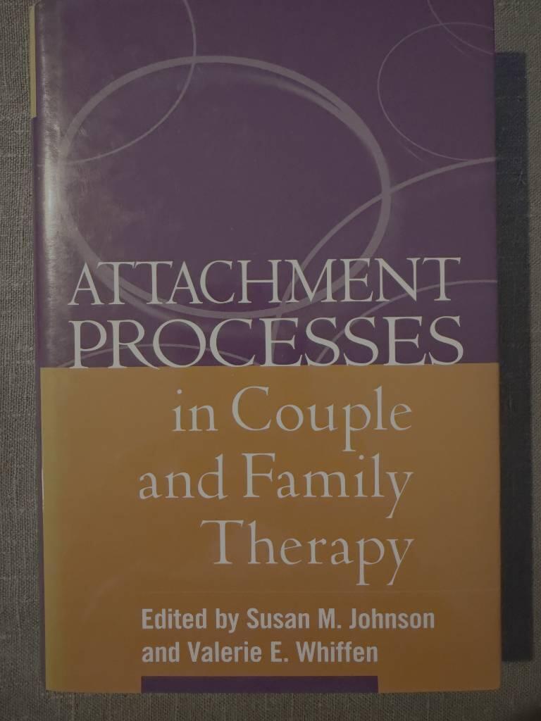 Attachment processes in couple and family therapy [Elektronisk resurs]
